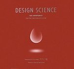DESIGN SCIENCE SIX VIEWPOINTS FOR THE CREATION OF FUTURE