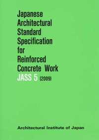 Japanese Architectural Standard Specification for Reinforced Concrete Work JASS5(2009)英文版