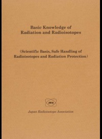 Basic Knowledge of Radiation and Radioisotopes