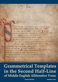 Grammetrical Templates in the Second Half-Line of Middle English Alliterative Verse