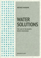 Water Solutions -The case of the Jakarta water concessions